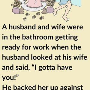 A Husband and Wife Were In The Bathroom